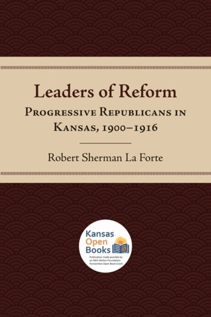Leaders of Reform, Robert Sherman La Forte - Paperback - 9780700631605