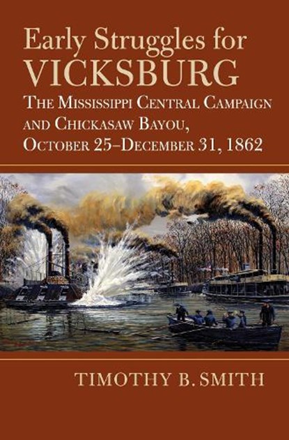 Early Struggles for Vicksburg, Timothy B. Smith - Gebonden - 9780700633241