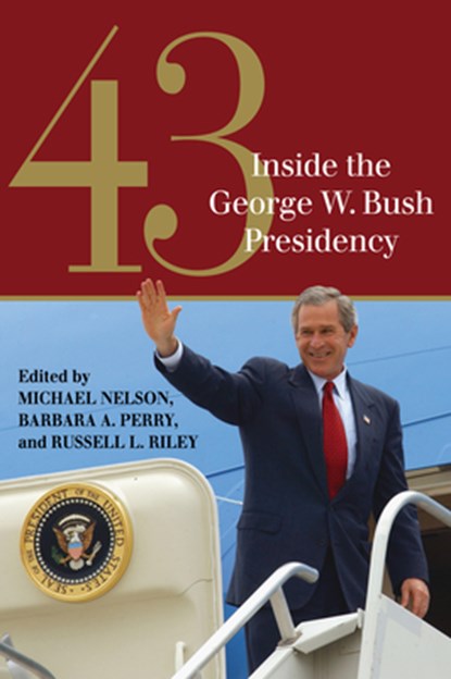 43, Michael Nelson ; Barbara A. Perry ; Russell L. Riley - Paperback - 9780700633753