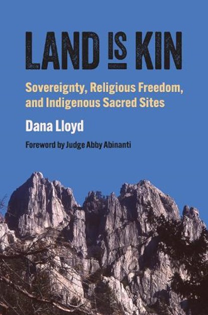 Land Is Kin, Dana Lloyd - Gebonden - 9780700635894