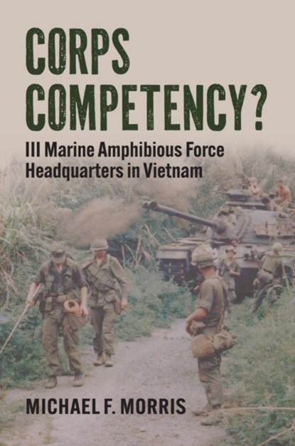 Corps Competency?, Michael F. Morris - Gebonden - 9780700636938