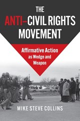 The Anti-Civil Rights Movement - Mike Steve Collins - 9780700637140