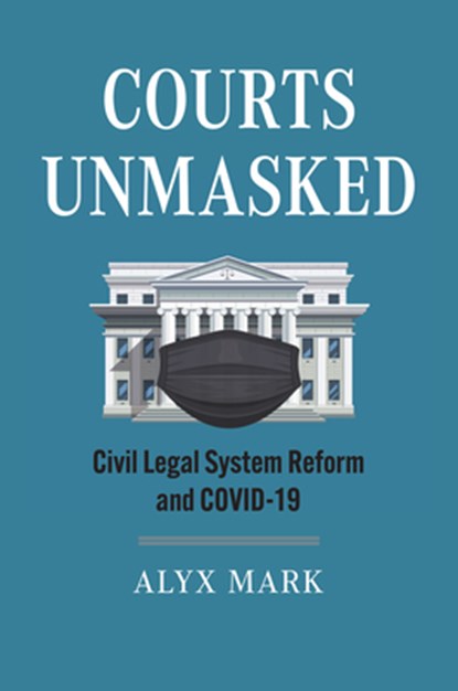 Courts Unmasked, Alyx Mark - Paperback - 9780700638260