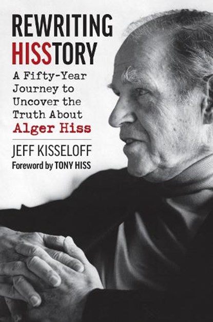 Rewriting Hisstory, Jeff Kisseloff - Gebonden - 9780700638338