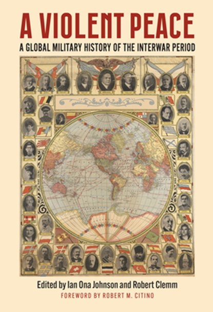 A Violent Peace, Ian Johnson ; Robert Clemm - Gebonden - 9780700638734