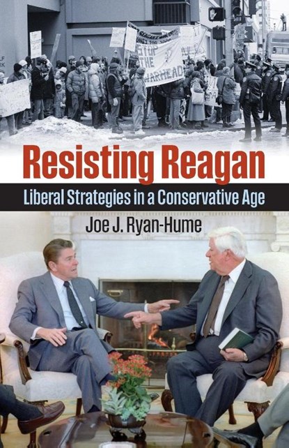 Resisting Reagan, Joe J. Ryan-Hume - Paperback - 9780700638789