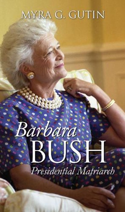 Barbara Bush, Myra G. Gutin - Paperback - 9780700639502