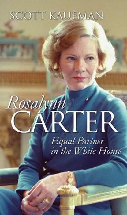Rosalynn Carter, Scott Kaufman - Paperback - 9780700639519