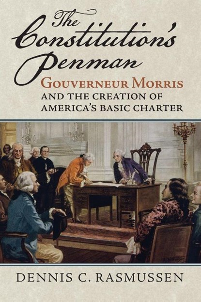 The Constitution's Penman, Dennis C. Rasmussen - Paperback - 9780700640782