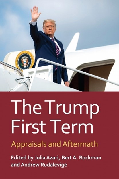 The Trump First Term, Julia Azari ; Bert A. Rockman - Paperback - 9780700641185
