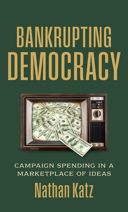 Bankrupting Democracy, Nathan Katz - Gebonden - 9780700641246