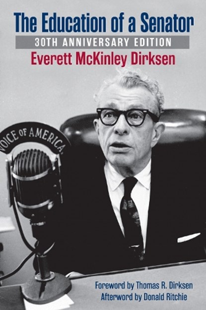 The Education of a Senator, Everett Dirksten - Paperback - 9780700643608