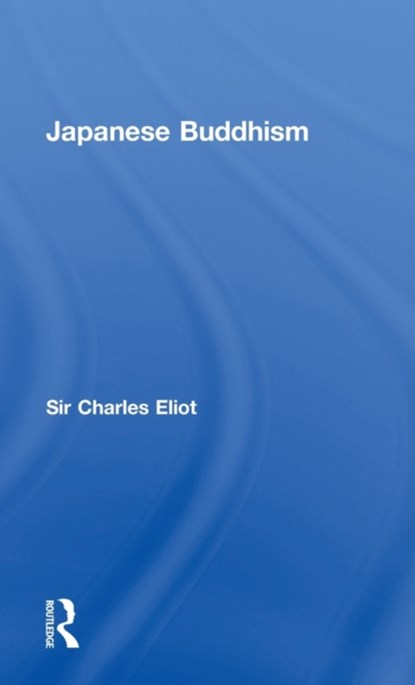 Japanese Buddhism, Sir Charles Eliot - Gebonden - 9780700702633