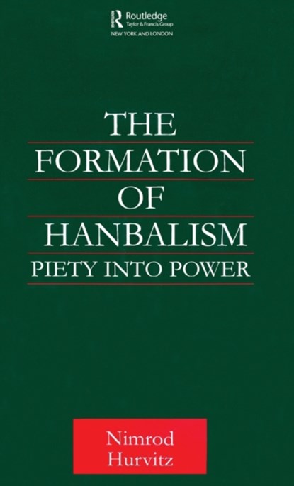 The Formation of Hanbalism, Nimrod Hurvitz - Gebonden - 9780700715077