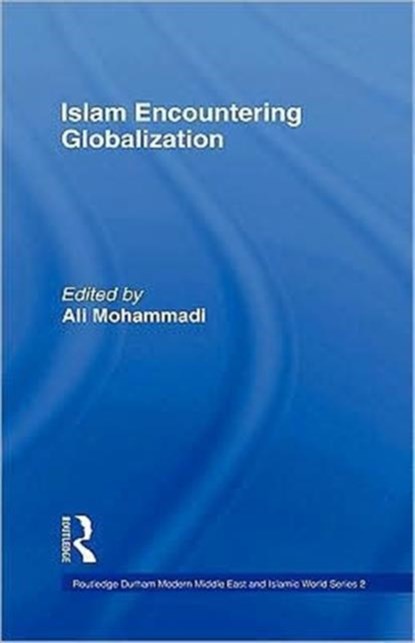 Islam Encountering Globalisation, Ali Mohammadi - Gebonden - 9780700717316