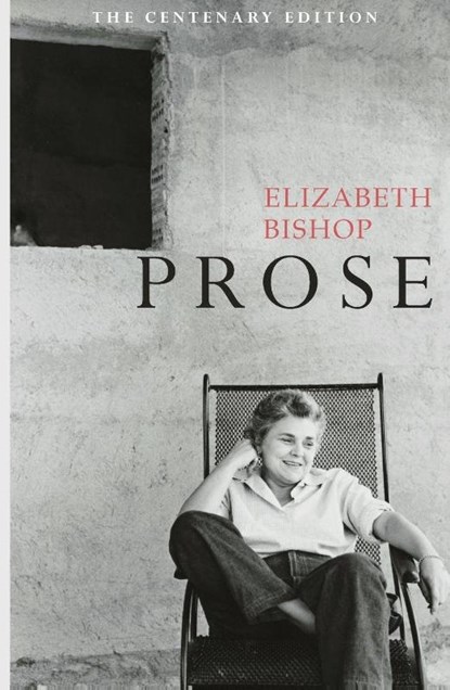 Prose, Elizabeth Bishop - Paperback - 9780701186272
