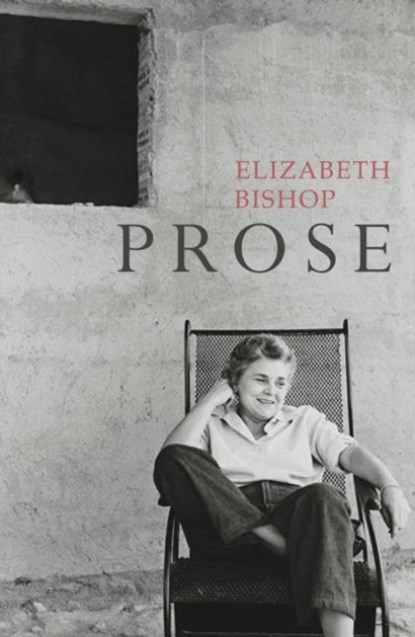 Prose, Elizabeth Bishop - Paperback - 9780701186272