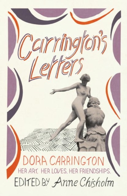 Carrington's Letters, Dora Carrington - Gebonden Gebonden - 9780701187583