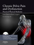 Chronic Pelvic Pain and Dysfunction | Chaitow, Leon (registered Osteopath and Naturopath; Honorary Fellow and Former Senior Lecturer, School of Life Sciences, University of Westminster, London, Uk; Fellow, British Naturopathic Association.; Fellow, College of Osteopaths, Uk) ; Lovegrove Jones | 
