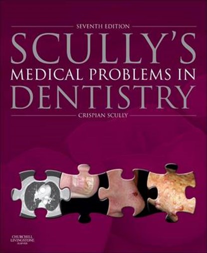 Scully's Medical Problems in Dentistry, CRISPIAN,  CBE Scully - Gebonden - 9780702054013