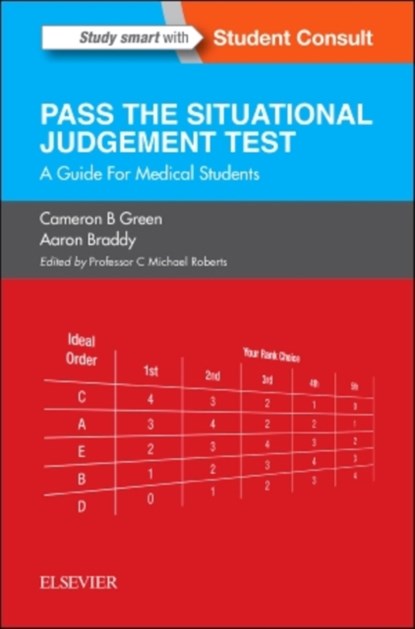 SJT: Pass the Situational Judgement Test, Cameron B Green ; Aaron (Honorary Clinical Teacher Braddy ; C Michael Roberts - Paperback - 9780702067006