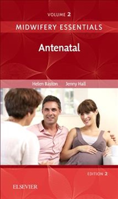 Midwifery Essentials: Antenatal, Helen Baston ; Jennifer (Independent Midwifery Educator and Researcher Hall - Paperback - 9780702070983