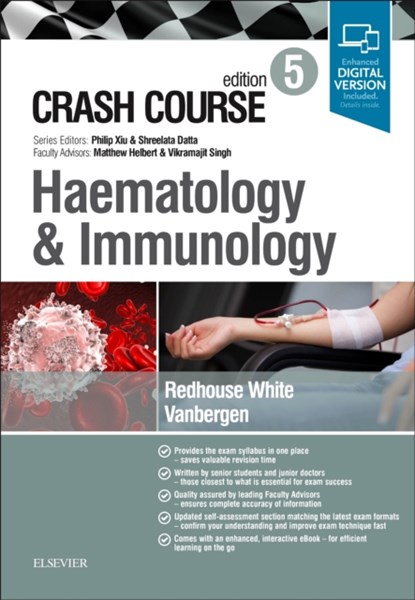 Crash Course Haematology and Immunology, GUS REDHOUSE,  BSc (Hons) (Medical Student, University of Leicester, UK) White ; Olivia (Clinical Fellow in Anaesthesia, Hampshire Hospitals NHS Trust, UK) Vanbergen - Paperback - 9780702073632