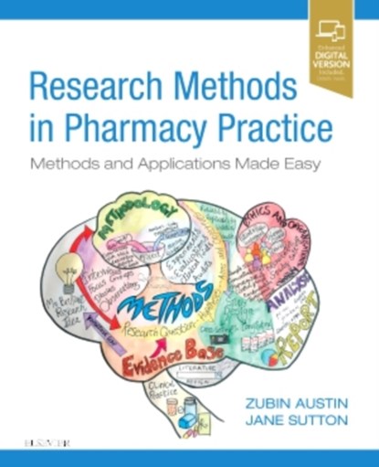 Research Methods in Pharmacy Practice, ZUBIN (LESLIE DAN FACULTY OF PHARMACY,  University of Toronto, Toronto, Canada) Austin ; Jane (Visiting Research Fellow, Department of Pharmacy & Pharmacology, University of Bath, Bath, UK) Sutton - Paperback - 9780702074264