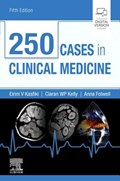 250 Cases in Clinical Medicine | Kasfiki, Eirini (specialist Registrar in Acute Internal Medicine, Yorkshire and Humber Deanery) ; Kelly, Ciaran W P., Ba, Bao, Mb Bch (hons), Pgcme, Mrcs (ent), Mrcgp (general Practitioner, Clinical Assistant in Ent, Modality Hull, Uk) ; Folwell, Anna, Mb | 