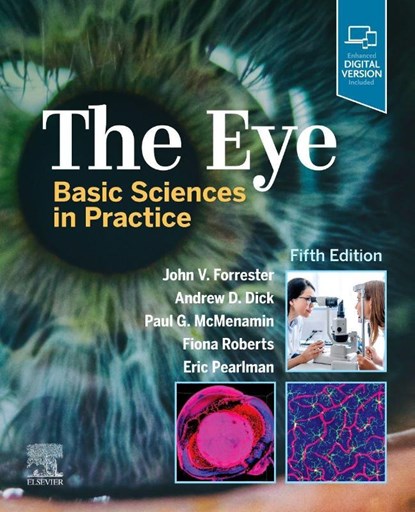 The Eye, John V. Forrester ; Andrew D. (Professor of Ophthalmology and Head of Academic Unit of Ophthalmology Dick ; Paul G McMenamin ; Fiona Roberts - Gebonden - 9780702079931