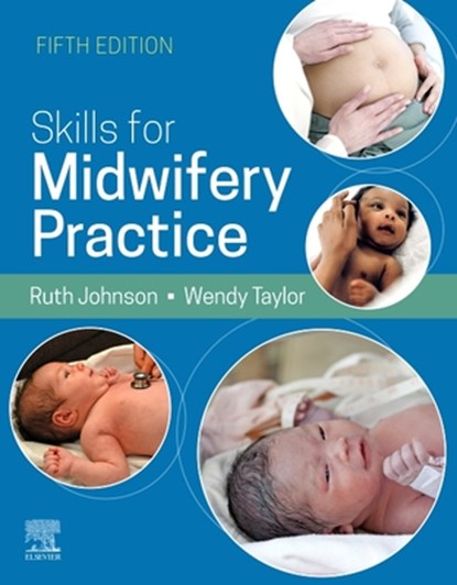 Skills for Midwifery Practice, Ruth (Supervisor of Midwives Bowen ; Wendy Taylor - Paperback - 9780702081910