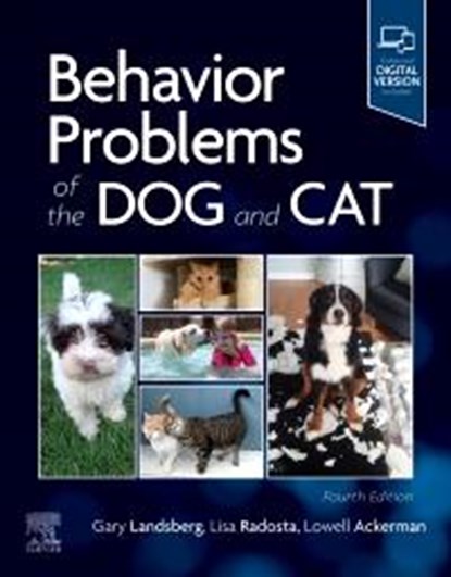 Behavior Problems of the Dog and Cat, GARY,  DVM, DACVB, DECAWBM (CA) (Vice President, CanCog Inc., Head of Fear Free Research) Landsberg ; Lisa, DVM, DACVB Radosta ; Lowell (Westborough, MA, USA) Ackerman - Paperback - 9780702082146