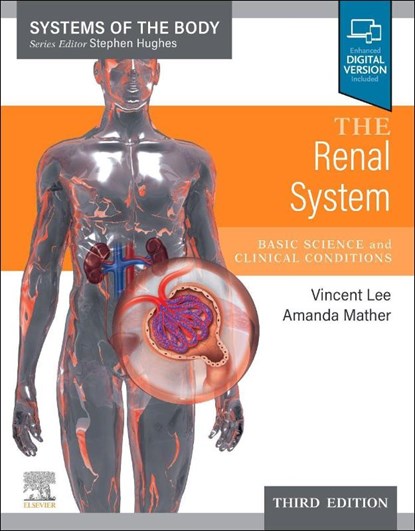 The Renal System, Vincent (Renal Physician Lee ; Amanda (Renal Physician Mather - Paperback - 9780702082924