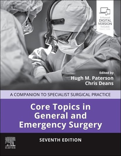 Core Topics in General and Emergency Surgery, Hugh M. Paterson ; Chris Deans - Gebonden - 9780702084744