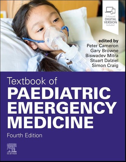 Textbook of Paediatric Emergency Medicine, Peter (Emergency Physician Cameron ; Gary J. (Professor of Emergency Medicine Browne ; Biswadev (Emergency Physician Mitra - Paperback - 9780702085352