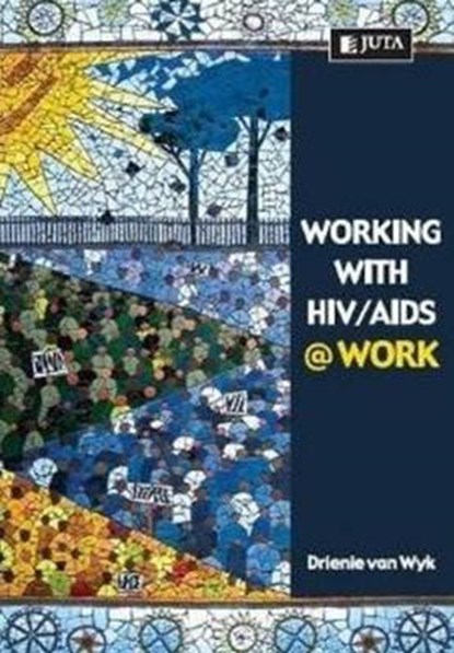 Working with HIV/Aids @ Work, Drienie van Wyk - Paperback - 9780702176784