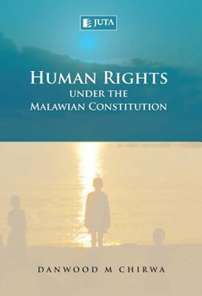 Human rights under the Malawian constitution, D. Chirwa - Paperback - 9780702186097