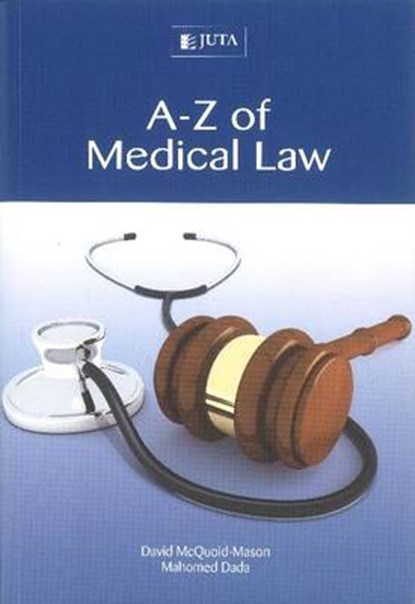 A-Z of medical law, David McQuoid-Mason ; M. Dada - Paperback - 9780702186660