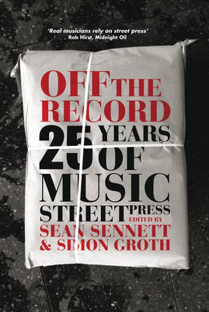 Off the Record: 25 Years of Music Street Press, Sean Sennett - Paperback - 9780702238635