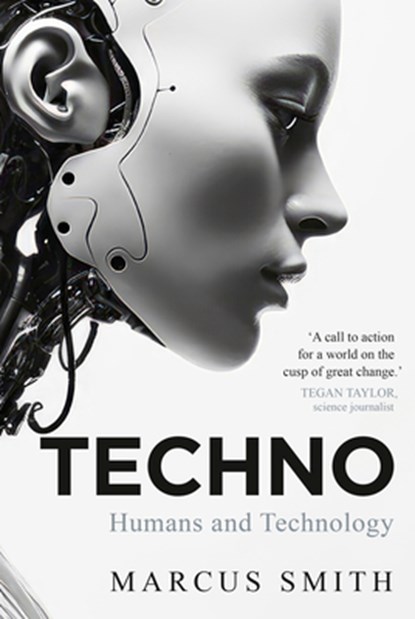 Techno: Humans and Technology, Marcus Smith - Paperback - 9780702266416