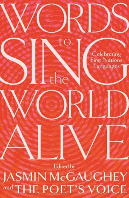 Words to Sing the World Alive: Celebrating First Nations Languages, Jasmin McGaughey - Gebonden - 9780702268397