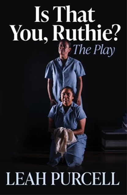 Is That You, Ruthie?: The Play, Leah Purcell - Paperback - 9780702269271