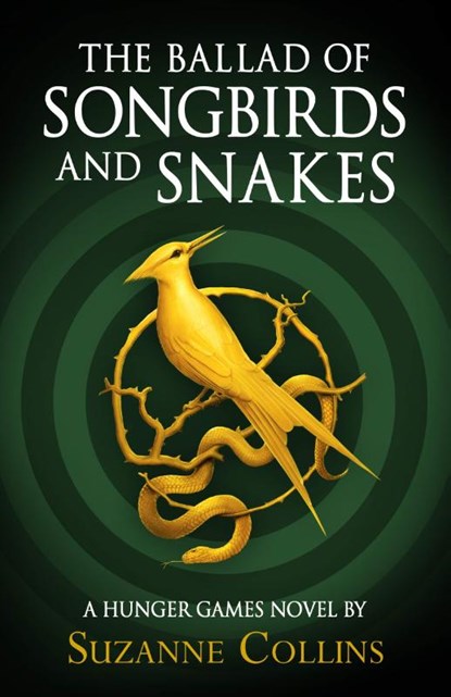 The Ballad of Songbirds and Snakes (A Hunger Games Novel), Suzanne  Collins - Gebonden Gebonden - 9780702300172