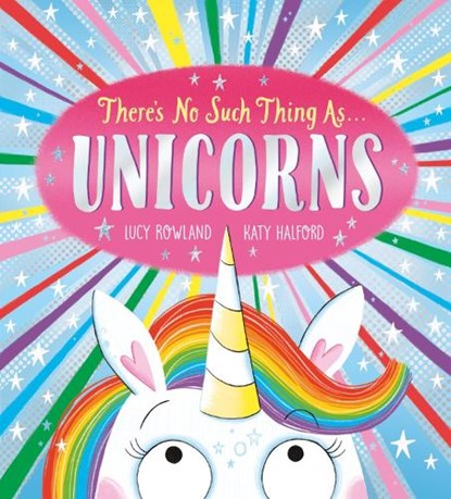 There's No Such Thing as Unicorns, Lucy Rowland - Paperback - 9780702300684