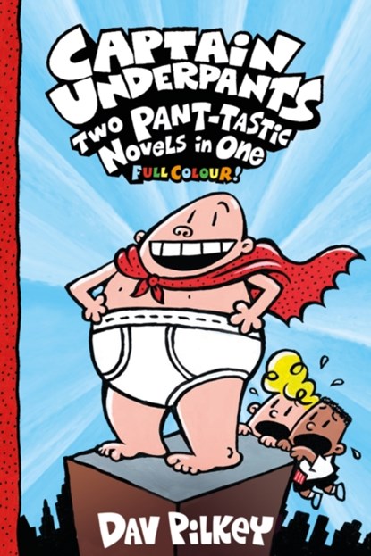 Captain Underpants: Two Pant-tastic Novels in One (Full Colour!), Dav Pilkey - Paperback - 9780702301520