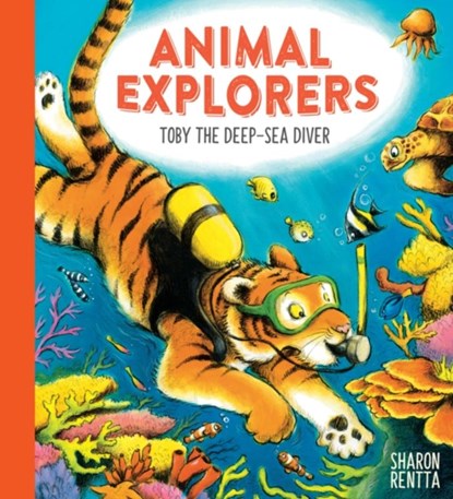 Animal Explorers: Toby the Deep-Sea Diver PB, Sharon Rentta - Paperback - 9780702301926