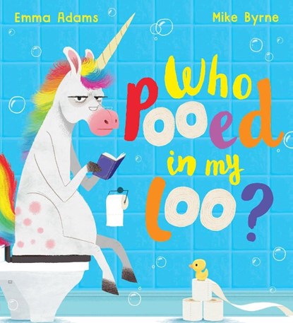 Who Pooed in my Loo? (PB), Emma Adams - Paperback - 9780702303838