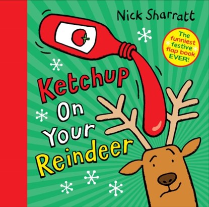 Ketchup on Your Reindeer, Nick Sharratt - Gebonden - 9780702304385