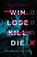Win Lose Kill Die, Cynthia Murphy - Paperback - 9780702304941