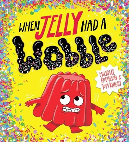 When Jelly Had a Wobble (PB), Michelle Robinson - Paperback - 9780702305481